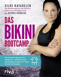 Das Bikini Bootcamp Das Intensivprogramm Zum Abnehmen Mindestens Eine Kleidergrosse Weniger In 21 Tagen Von Kaya Bikini Bootcamp Boot Camp Bodybuilding Diat