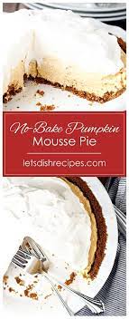 No Bake Pumpkin Mousse Pie Recipe Pumpkin Mousse Dessert Recipes Dessert Recipes Easy