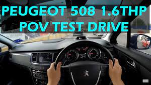 Model available for peugeot 508: Peugeot 508 1 6thp 2016 Hd Pov Test Drive Malaysia Peugeot508 Youtube