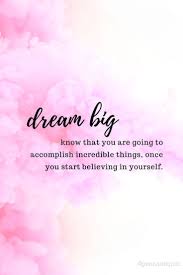 See more ideas about believe in yourself quotes, be yourself quotes and quotes. Dream Big Know That You Are Going To Accomplish Incredible Things Once You Start Believing In Yourself Quot Dream Big Quotes Believe Quotes Be Yourself Quotes