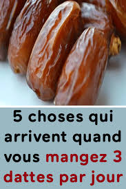 5 Choses Qui Arrivent Quand Vous Mangez 3 Dattes Par Jour Food Nutrition Food And Drink
