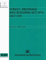 Street drainage building act 1974 is an act to amend and consolidate the laws relating to street, drainage and building in local authority areas in west malaysia. Librarika Street Drainage And Building Act 1974 As At 10th January 2012