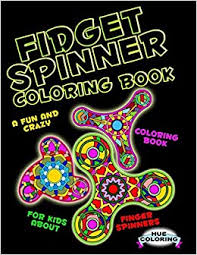 When you spin this, colors will pop out at you! Fidget Spinner Coloring Book A Fun And Crazy Coloring Book For Kids About Finger Spinner Coloring Hue Huffman Elizabeth Amazon Com Mx Libros