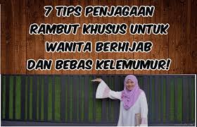 Rambut korang jenis lurus, kerinting atau ikal mayang? 7 Tips Penjagaan Rambut Khusus Untuk Wanita Berhijab Dan Bebas Kelemumur Cerita Huda By Huda Halid