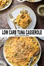 Low Carb Tuna Casserole 4g Carbs Recipe In 2020 Tuna Casserole Low Carb Chicken Casserole Food