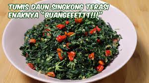 Tumis Daun Singkong Terasi Rasanya Enaaakkk Buangeeet Youtube