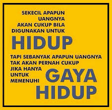 Uang Untuk Hidup Dan Gaya Hidup Kata Kata Motivasi Kutipan Pelajaran Hidup Motivasi