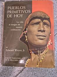 Pueblos Primitivos de Hoy