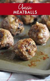A Classic Foolproof Meatball Recipe That Will Be Your Go To Makes 80 So You Can Freeze A Bunch And Have Them On Hand Fo Food Recipes Classic Meatball Recipe