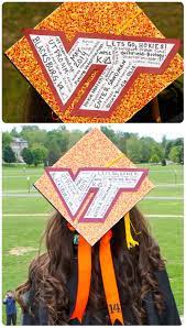 Graduation Cap To Include What Vt Meant To Me Graduation Cap Decoration Graduation Cap Designs Cap Designs