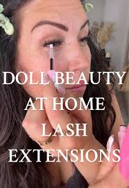 Doll beauty at home lash extensions 💕