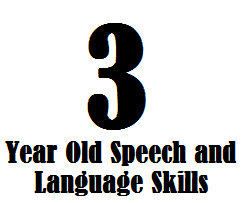 3 Year Old Speech And Language Skills Speech And Language Kids