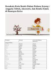 Alhamdhulillah bisa aktif nulis artikel lagi di blog ini, setelah kemarin aku menulis tentang mengenal bilangan / angka dalam bahasa jepang, kali ini mari kita perbanyak lagi daftar kosa kata bahasa jepang. Kosakata Kata Benda Dalam Bahasa Jepang