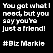 Biz markie just a friend from the biz never sleeps artist pic album cover. You Got What I Need But You Say You Re Just A Friend Biz Markie Post By Seth M Y K On Boldomatic