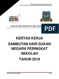 Hari sukan negara disambut pada hari sabtu, minggu kedua pada bulan oktober di seluruh negara. Kertas Kerja Hari Sukan Negara 2019