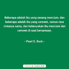 Seringnya, sebuah adjective diletakkan di depan noun, atau setelah be. Quotes Sosok Ibu Oleh Pearl S Buck Kutipan Indonesia Kata Kata Kata Kata Motivasi
