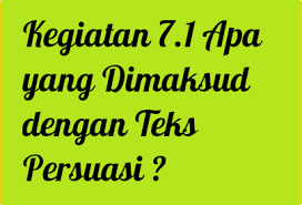 Check spelling or type a new query. Kegiatan 7 1 Apa Yang Dimaksud Dengan Teks Persuasi Operator Sekolah