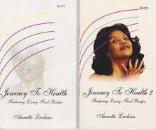Journey To Health 1 And 2 By Annette Larkins Journey Growing Gardens Organic Gardening