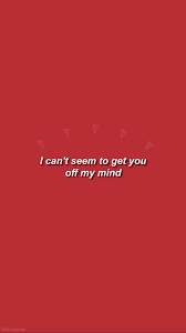 I Can T Seem To Get You People Off My Mind Wallpaper Quotes Red Wallpaper Quote Aesthetic