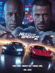 Need for Speed 2 (2025) Vin Diesel and Aaron Paul return in a high-octane  sequel that shifts the race into overdrive. After clearing his name, Tobey  Marshall (Aaron Paul) is pulled back