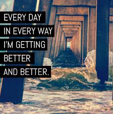 Tamara On Twitter Every Day In Every Way I Am Getting Better And Better Affirmation Emilecoue Https T Co Cvv8ybnir6 Twitter