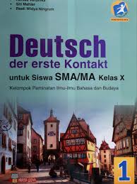 Buku kurikulum 2013 kelas 10 edisi revisi 2017 siswa dan guru. Buku Bahasa Jerman Kelas 10 Revisi Sekolah