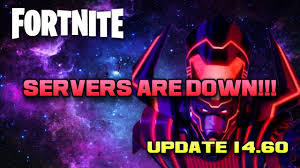 Fortnite Servers Are Down Update 14 60 How Long Does Server Down Time Last Galactus Event Youtube