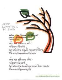 Who Has Seen The Wind Neither I Nor You Who Has Seen The Wind A Singable Poem Wind Poem Poems Wind