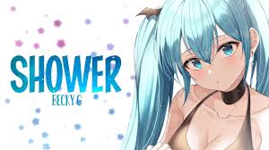 To listen to a line again, press the button or the backspace key. Nightcore Becky G Shower Lyrics Youtube
