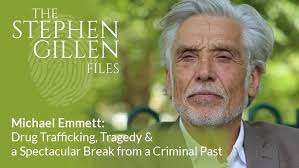 Stephen Gillen Crime Files" Michael Emmett Drug Trafficking and Tragedy (TV  Episode 2022)