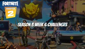 In this guide, we'll run you through what the challenges task you with doing so you can earn all that xp for your battle pass. Fortnite Season 3 Week 6 Challenges Guide Gamer Journalist