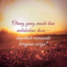 Qnang Yang Masih Bisa Mdakukan Doak Dapatkah Memasuki Keiajaan Suiga Firman Tuhan Injil Tuhan