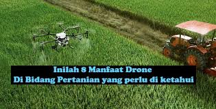 Kepentingan sektor pertanian yang mampu keadilan sosial dapat dilihat melalui sumbangannya dalam meluaskan lagi peluang pekerjaan dan sebagai sumber pendapatan utama kepada penduduk desa. Inilah 8 Manfaat Drone Di Bidang Pertanian Yang Perlu Di Ketahui Ishabripedia Us