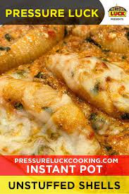 Instant Pot Unstuffed Shells Pressure Luck Cooking Recipe Instant Pot Recipes Instant Pot Dinner Recipes Instant Pot