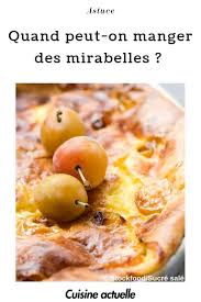 Quand Peut On Manger Des Mirabelles Mirabelle Bien Manger Recette Facile