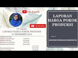Sedangkan untuk perusahaan manufaktur, laporan keuangannya lebih besar dan lebih detail khususnya pada bagian persediaan serta pembelian barang, terdiri dari laporan persediaan bahan di dalamnya tak ada harga pokok penjualan dan tentu saja tak ada laporan persediaan barang. Laporan Harga Pokok Produksi Perusahaan Manufaktur Youtube