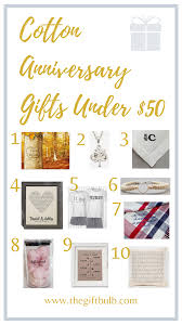 Symbolists say this is because it some modern cotton gift lists, however, might suggest you give china or porcelain instead. Cotton Anniversary Gift Ideas The Gift Bulb