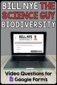 Bill Nye The Science Guy Biodiversity Google Forms Video Questions W Time Stamp In 2020 Science Guy Google Forms Bill Nye