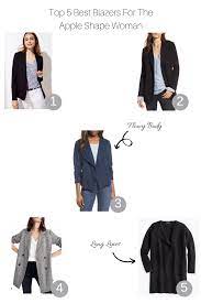 Top 5 Best Blazers For The Apple Shape Woman Style Wanderlust Apple Body Shape Outfits Apple Shape Outfits Apple Body Shape Fashion