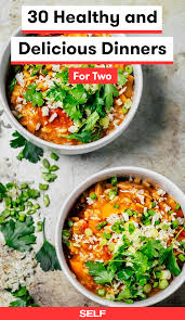 30 Delicious And Healthy Dinner Ideas For Two Healthy Meals For Two Easy Healthy Dinners Healthy Dinner