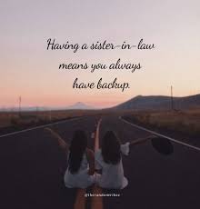 We did not find results for: Top 120 Sister In Law Quotes And Sayings With Images