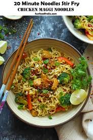 Maggi Noodles Stir Fry Chicken Maggi Fun Food Frolic Recipe In 2020 Best Dinner Recipes 30 Minute Meals Easy Homemade Dinner
