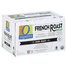 Check spelling or type a new query. O Organics Organic Coffee Single Serve Cups Dark Roast French Roast Decaf 12 0 38 Oz Safeway