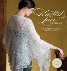 Lace knitting looks complex, with its delicate holes and patterns of shaping. Knitted Lace Of Estonia With Dvd Techniques Patterns And Traditions Bush Nancy 8601405619358 Amazon Com Books