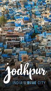 The Streets And People Of The Blue City Of Jodhpur Lost With Purpose India Travel India Travel Places Asia Travel