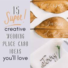 This is a way to make your reception creative and fun! 15 Super Creative Wedding Place Card Ideas You Ll Love The Gilded Gown