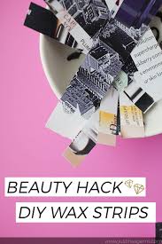 Beauty Hack Diy Wax Strips For When You Re Out Of Muslin Strips