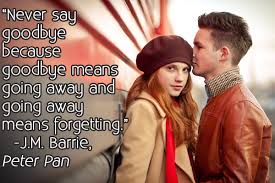 Hello love, hello life hello pain, say goodbye to jr. Saying Goodbye Quotes To Boyfriend Quotesgram