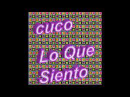 Check spelling or type a new query. Lo Que Siento Cuco Letras Com