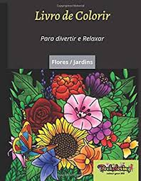 Aqui no desenhos & colorir você encontra milhares de desenhos para imprimir e colorir. Livro De Colorir Relaxar E Colorir Flores E Jardins Alivio Do Estresse Livro Com 50 Desenhos Exclusivos Para Colorir 25 Flores 25 Molduras Floridas Portuguese Edition By Amazon Ae